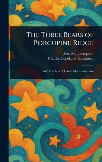 The Three Bears of Porcupine Ridge