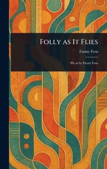 Folly as It Flies