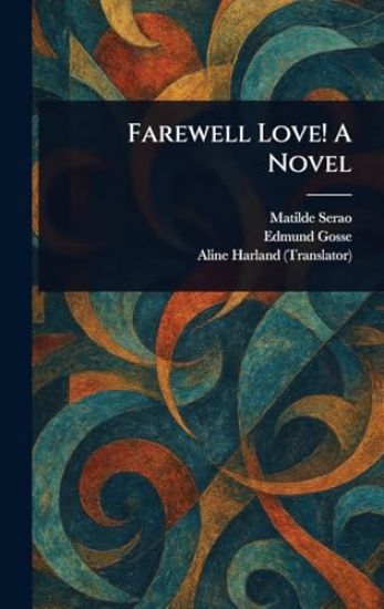 Farewell Love! A Novel