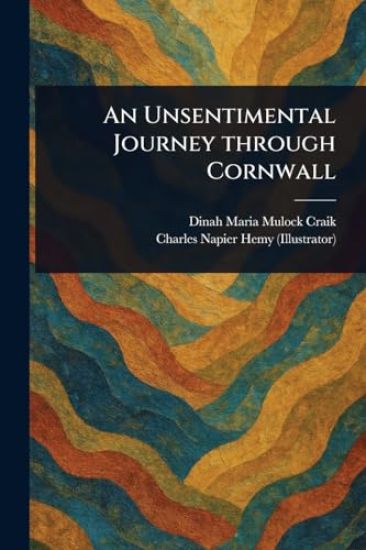 An Unsentimental Journey Through Cornwall