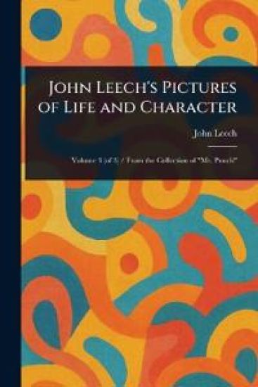 John Leech's Pictures of Life and Character