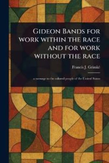 Gideon Bands for Work Within the Race and for Work Without the Race