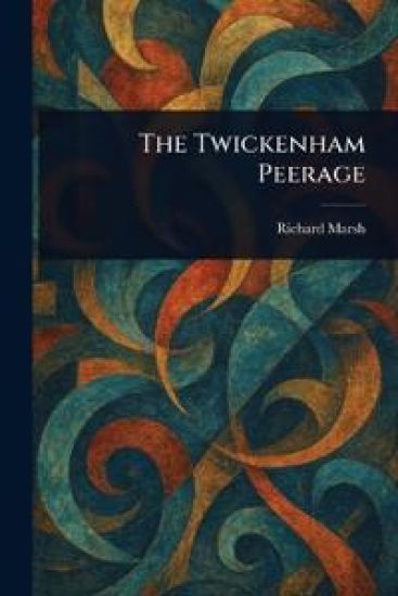 The Twickenham Peerage