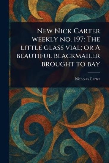 New Nick Carter Weekly No. 197