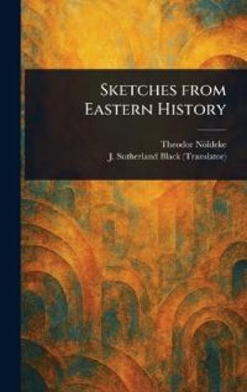 Sketches From Eastern History