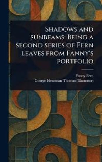 Shadows and Sunbeams