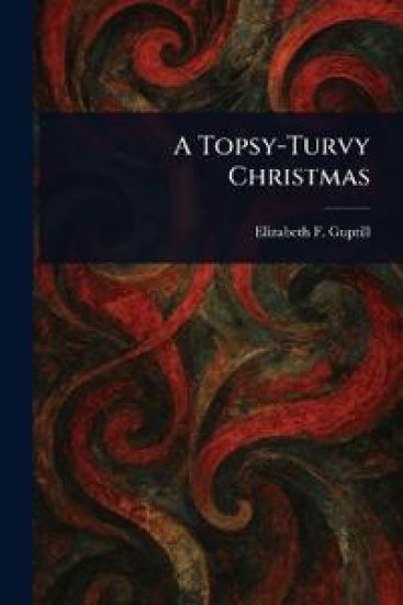 A Topsy-Turvy Christmas