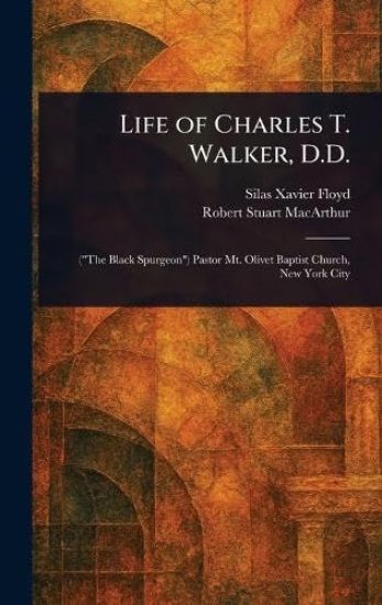 Life of Charles T. Walker, D.D.