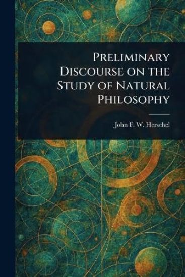 Preliminary Discourse on the Study of Natural Philosophy