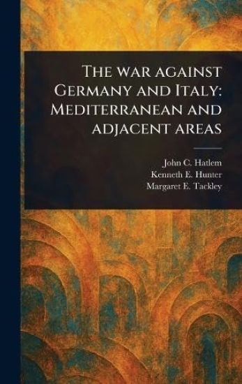 The War Against Germany and Italy