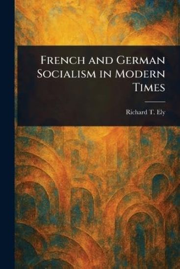 French and German Socialism in Modern Times