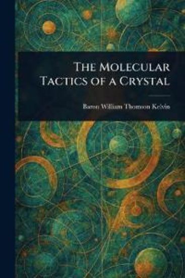 The Molecular Tactics of a Crystal