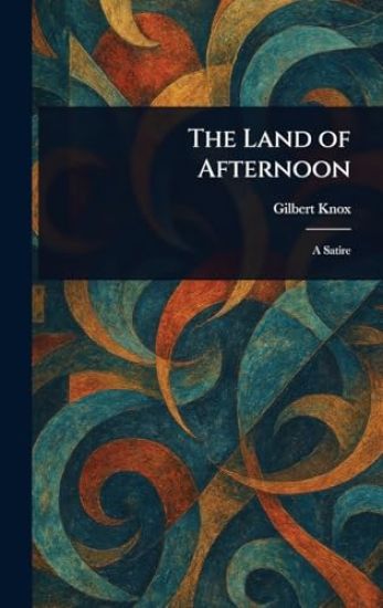 The Land of Afternoon