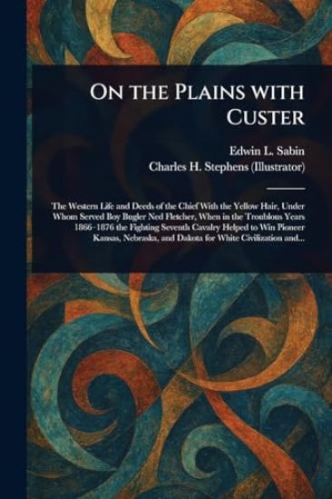 On the Plains With Custer