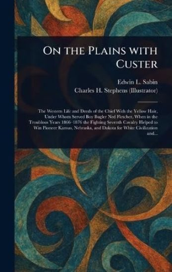 On the Plains With Custer