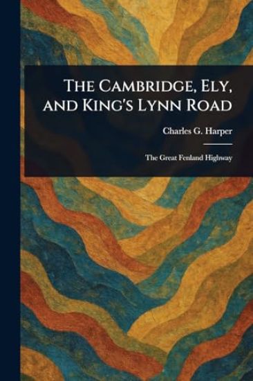 The Cambridge, Ely, and King's Lynn Road