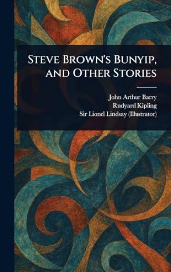 Steve Brown's Bunyip, and Other Stories
