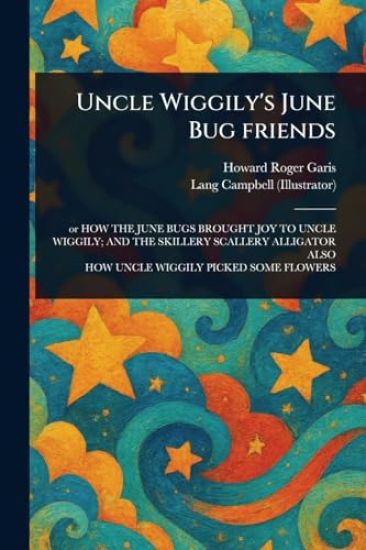 Uncle Wiggily's June Bug Friends