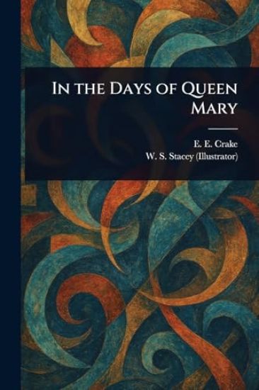 In the Days of Queen Mary