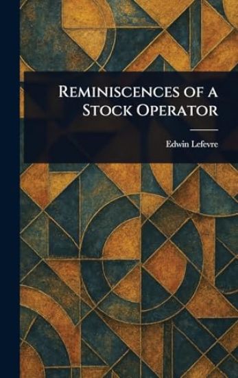 Reminiscences of a Stock Operator