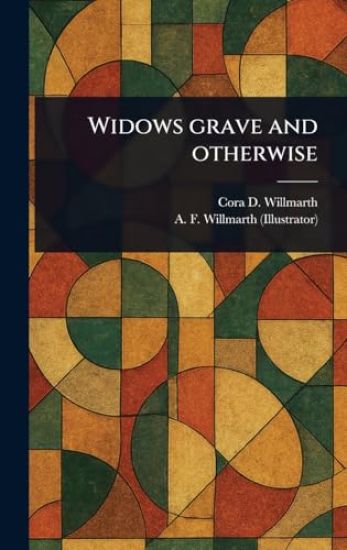 Widows Grave and Otherwise