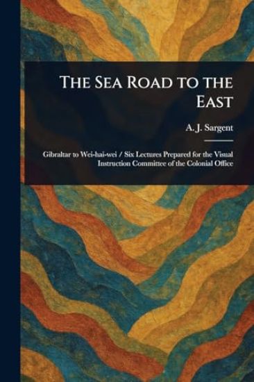 The Sea Road to the East
