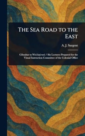 The Sea Road to the East