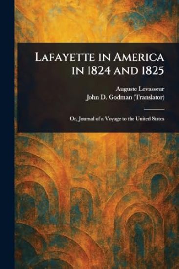 Lafayette in America in 1824 and 1825