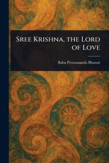 Sree Krishna, the Lord of Love