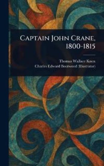 Captain John Crane, 1800-1815
