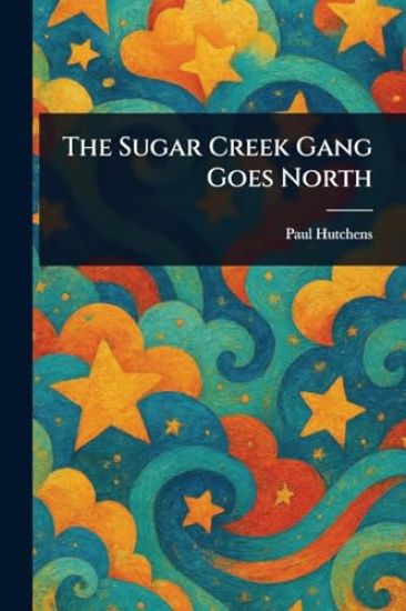 The Sugar Creek Gang Goes North