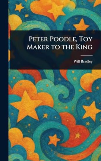 Peter Poodle, Toy Maker to the King