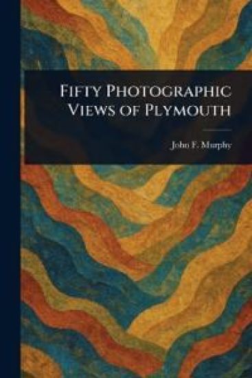 Fifty Photographic Views of Plymouth