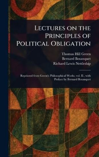 Lectures on the Principles of Political Obligation