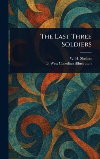 The Last Three Soldiers