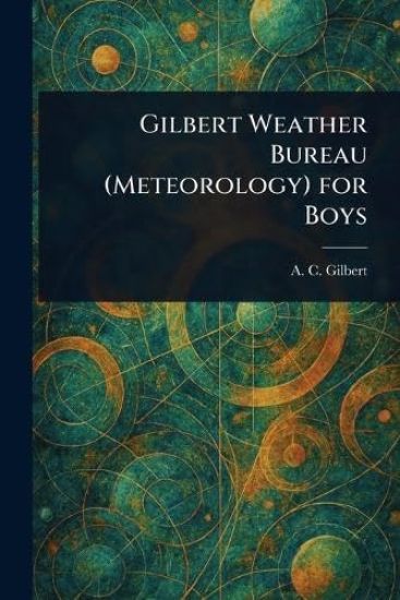 Gilbert Weather Bureau (Meteorology) for Boys