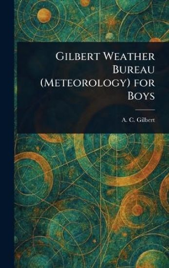 Gilbert Weather Bureau (Meteorology) for Boys