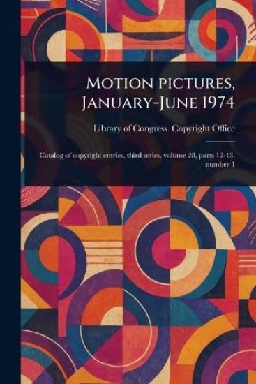 Motion Pictures, January-June 1974