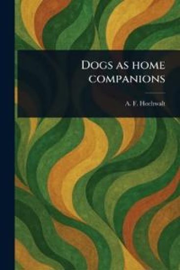 Dogs as Home Companions