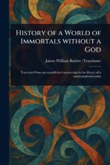 History of a World of Immortals Without a God