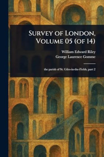 Survey of London, Volume 05 (of 14)
