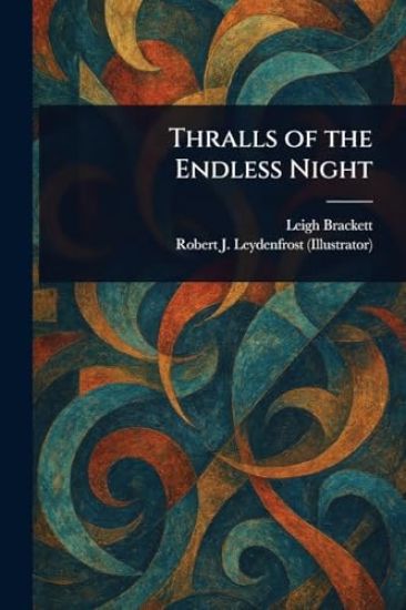 Thralls of the Endless Night