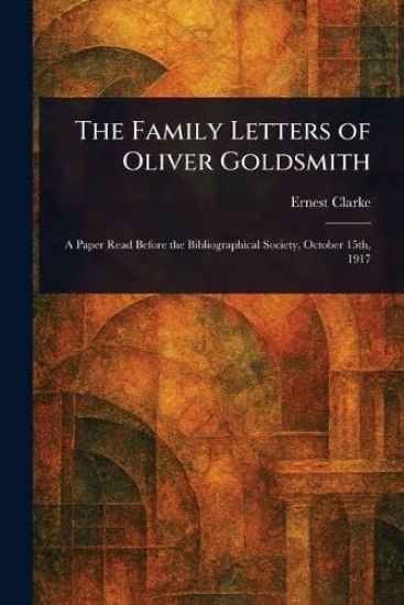 The Family Letters of Oliver Goldsmith
