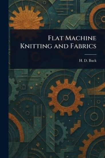 Kansikuva: Flat Machine Knitting and Fabrics
