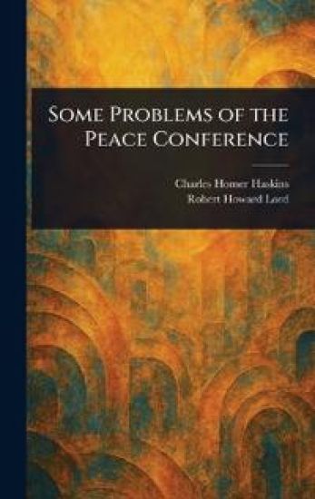 Some Problems of the Peace Conference