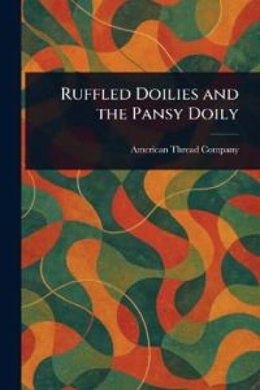 Ruffled Doilies and the Pansy Doily