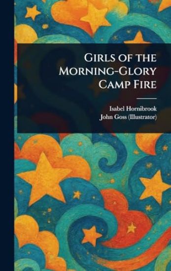 Girls of the Morning-Glory Camp Fire