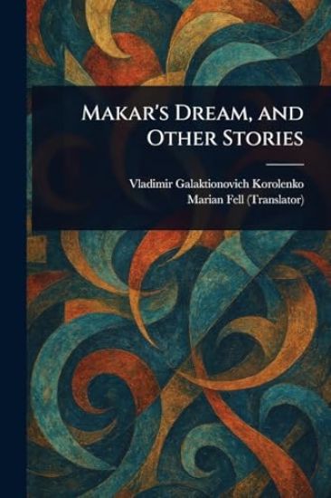 Makar's Dream, and Other Stories