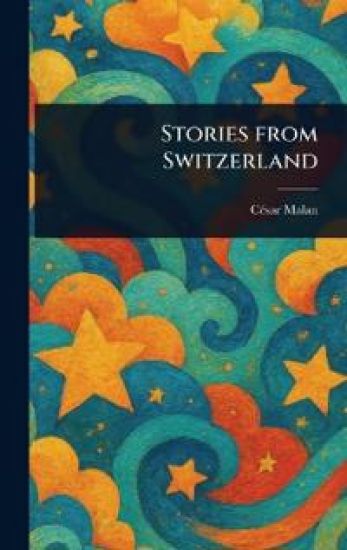 Stories From Switzerland