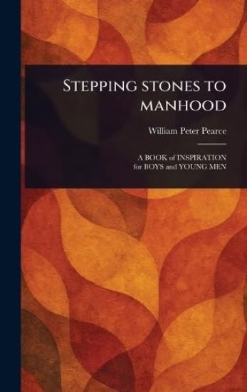 Stepping Stones to Manhood
